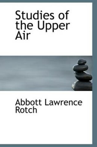 Cover of Studies of the Upper Air