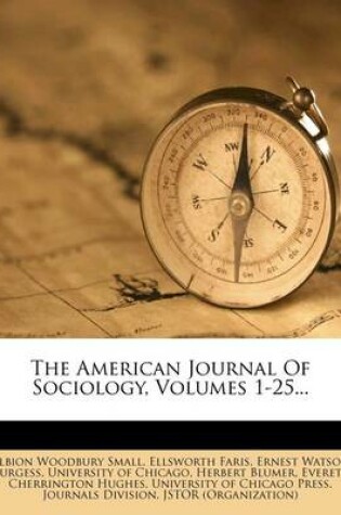 Cover of The American Journal of Sociology, Volumes 1-25...