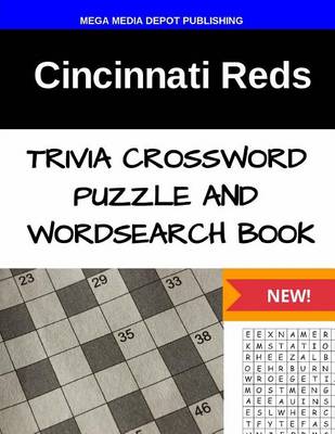 Book cover for Cincinnati Reds Trivia Crossword Puzzle and Word Search Book