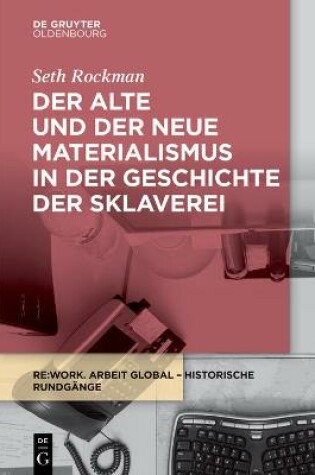 Cover of Der alte und der neue Materialismus in der Geschichte der Sklaverei