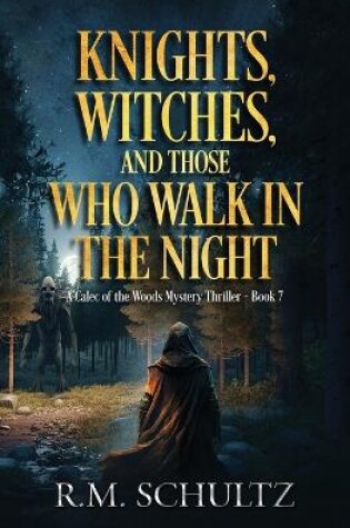 Cover of Knights, Witches, and Those Who Walk in the Night