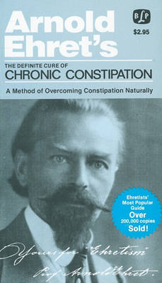 Cover of Definite Cure of Chronic Constipation Also Overcoming Constipation Naturally