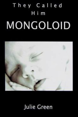 Cover of They Called Him Mongoloid