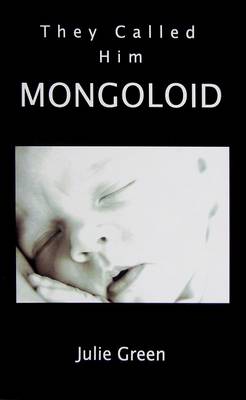 Book cover for They Called Him Mongoloid