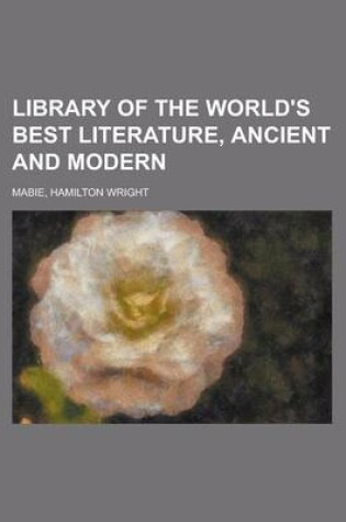 Cover of Library of the World's Best Literature, Ancient and Modern Volume 7