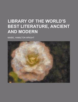 Book cover for Library of the World's Best Literature, Ancient and Modern Volume 7