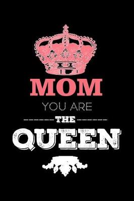 Book cover for Mom You Are The Queen