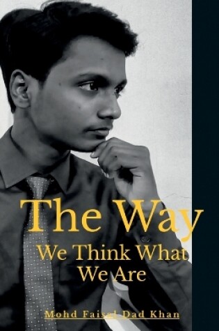 Cover of The Way We Think What We Are