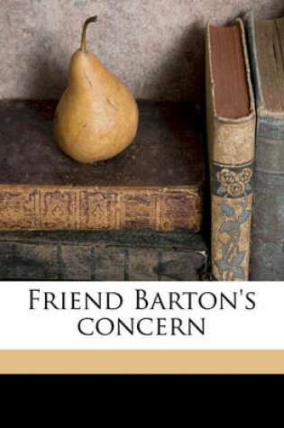 Cover of Friend Barton's Concern