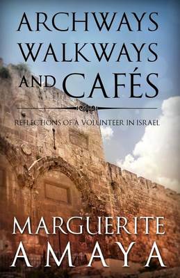 Book cover for Archways Walkways and Cafes (Full Color Edition)