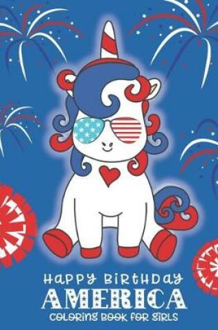 Cover of Happy Birthday America Coloring Book for Girls