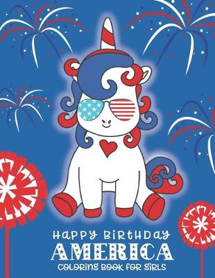 Book cover for Happy Birthday America Coloring Book for Girls