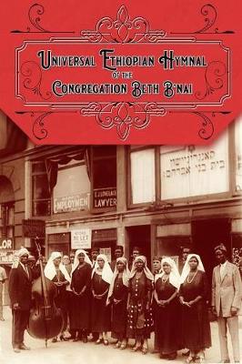 Book cover for Universal Ethiopian Hymnal of the Congregation Beth B'nai