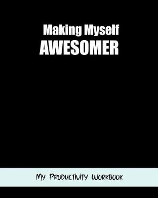 Book cover for Making Myself Awesomer