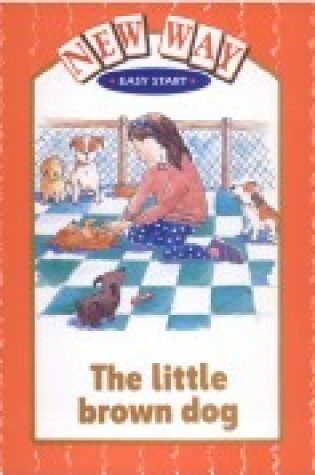 Cover of New Way Red Level Easy Start Set B - The Little Brown Dog