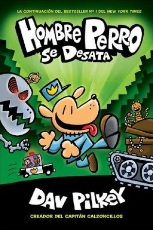 Cover of Hombre Perro Se Desata (Dog Man Unleashed)