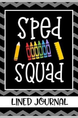 Cover of Sped Squad Lined Journal