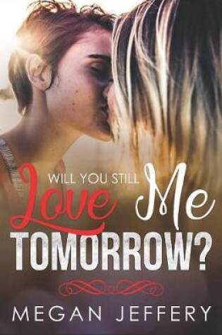 Cover of Will You Still Love Me Tomorrow?