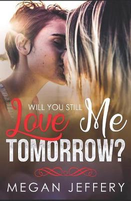 Book cover for Will You Still Love Me Tomorrow?