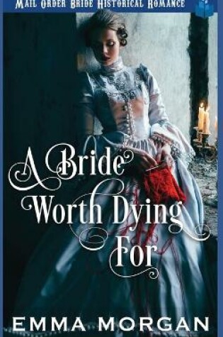 Cover of A Bride Worth Dying For