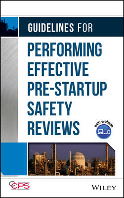 Book cover for Guidelines for Performing Effective Pre–Startup Safety Reviews