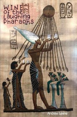 Book cover for Wine of the Laughing Pharaohs