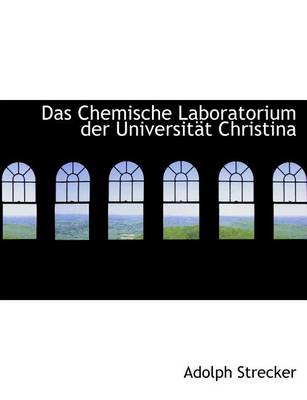 Book cover for Das Chemische Laboratorium Der Universitact Christina