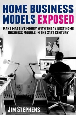 Cover of Home Business Models Exposed