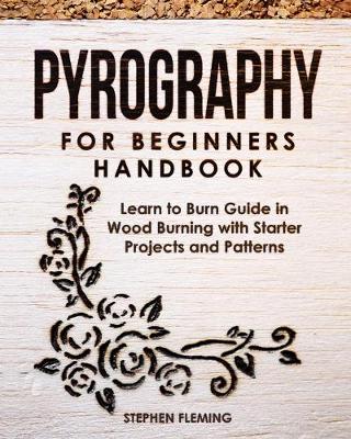 Cover of Pyrography for Beginners Handbook