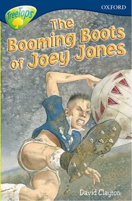 Book cover for Oxford Reading Tree: Level 14: Treetops: More Stories A: the Booming Boots of Joey Jones
