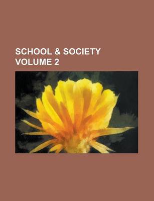 Book cover for School & Society Volume 2