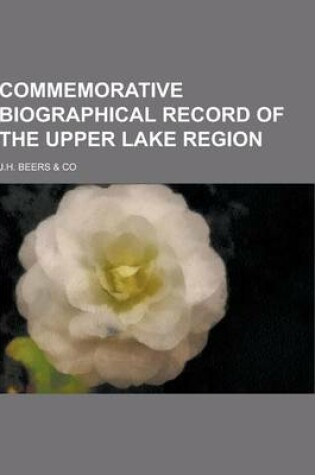 Cover of Commemorative Biographical Record of the Upper Lake Region