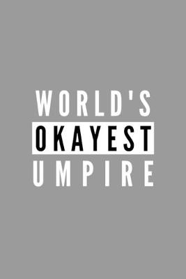Book cover for World's Okayest Umpire
