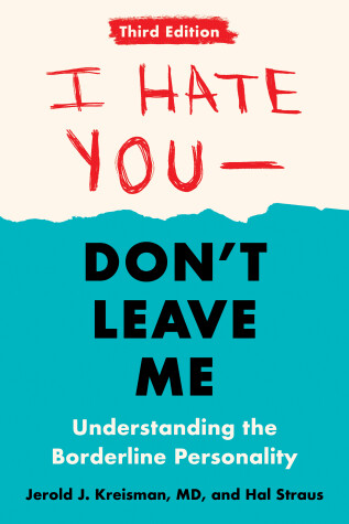 Book cover for I Hate You--Don't Leave Me: Third Edition