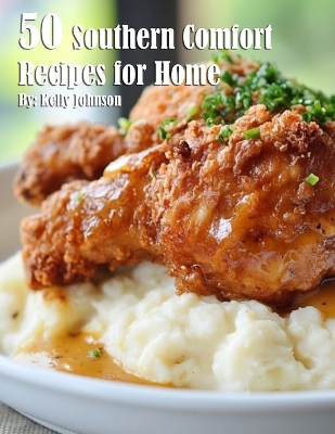 Book cover for 50 Southern Comfort Recipes for Home