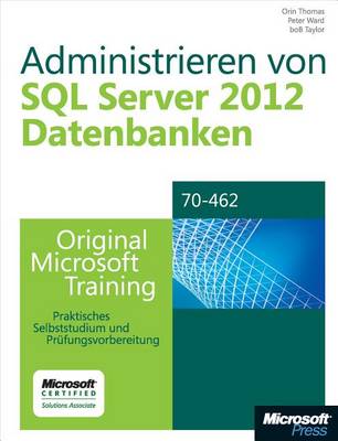 Book cover for Administrieren Von Microsoft SQL Server 2012-Datenbanken - Original Microsoft Training Fur Examen 70-462