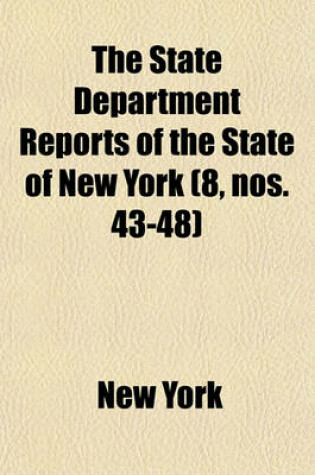 Cover of The State Department Reports of the State of New York (Volume 8, Nos. 43-48)