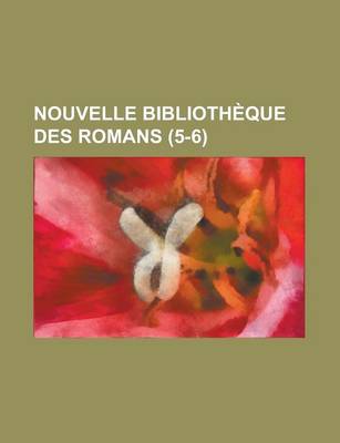 Book cover for Nouvelle Bibliotheque Des Romans (5-6)