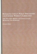 Book cover for Remaking China's Public Philosophy and Chinese Women's Liberation