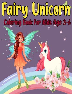 Book cover for Fairy unicorn coloring book for kids age 3-6