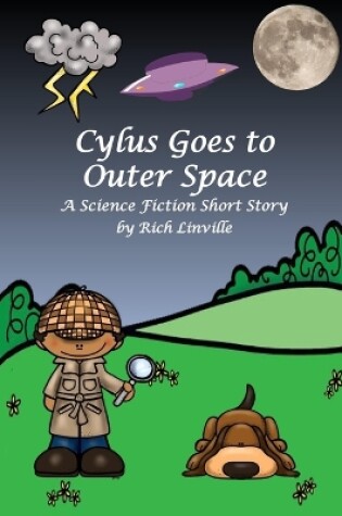 Cover of Cylus Goes to Outer Space A Science Fiction Short Story