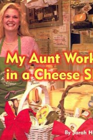 Cover of My Aunt Works in a Cheese Shop