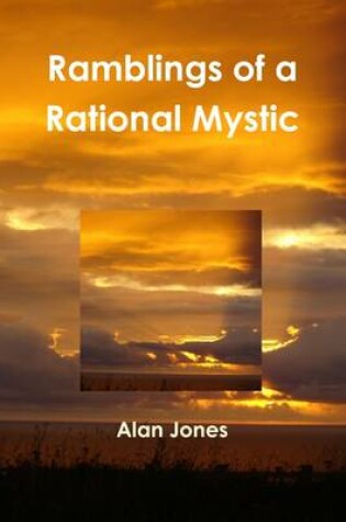 Cover of Ramblings of a Rational Mystic
