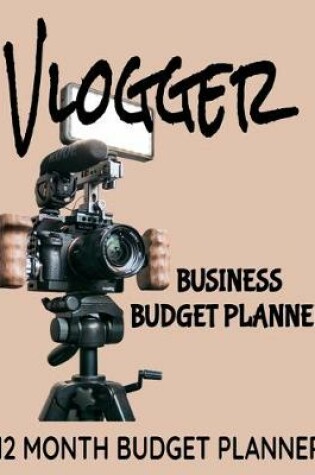 Cover of Vlogger Business Budget Planner