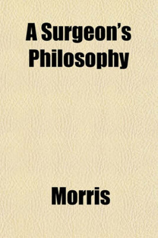 Cover of A Surgeon's Philosophy