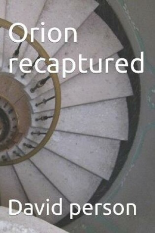 Cover of Orion recaptured