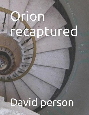 Book cover for Orion recaptured