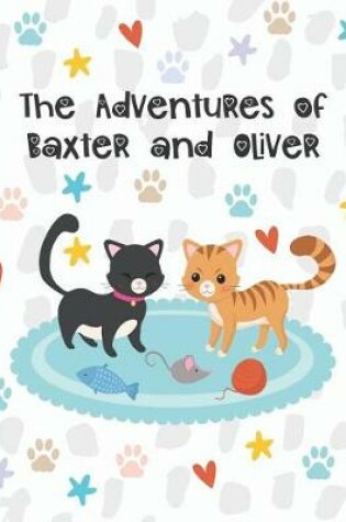 Cover of The Adventures Of Baxter And Oliver