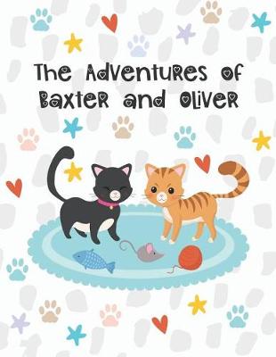 Book cover for The Adventures Of Baxter And Oliver