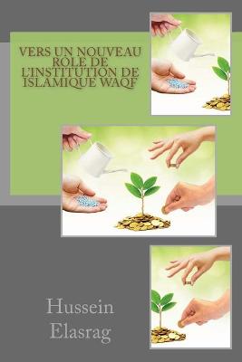 Book cover for Vers un nouveau role de l'institution de Islamique Waqf